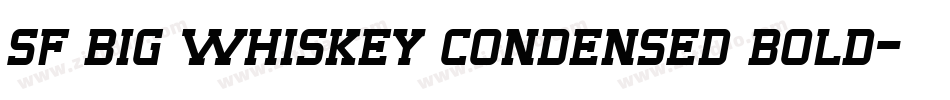 sf big whiskey condensed bold字体转换